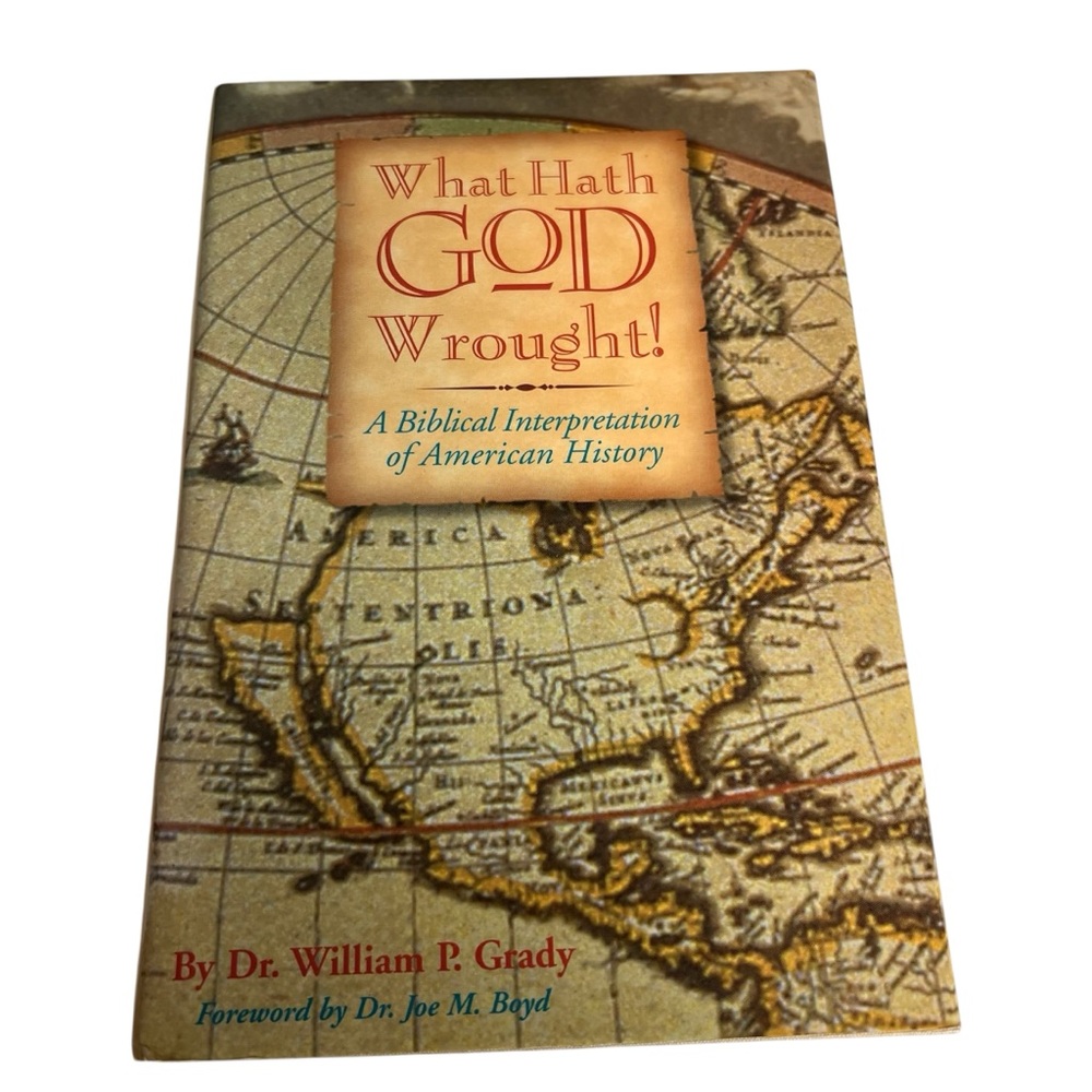 Signed What Hath God Wrought Book A Biblical Interpretation of American History